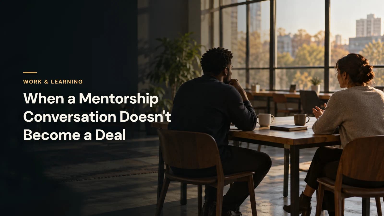 When a Mentorship Conversation Doesn't Become a Deal